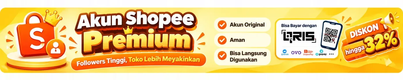 Akun Shopee Premium — Followers Tinggi, Toko Lebih Meyakinkan — Aman — Bisa Langung Digunakan — QRIS