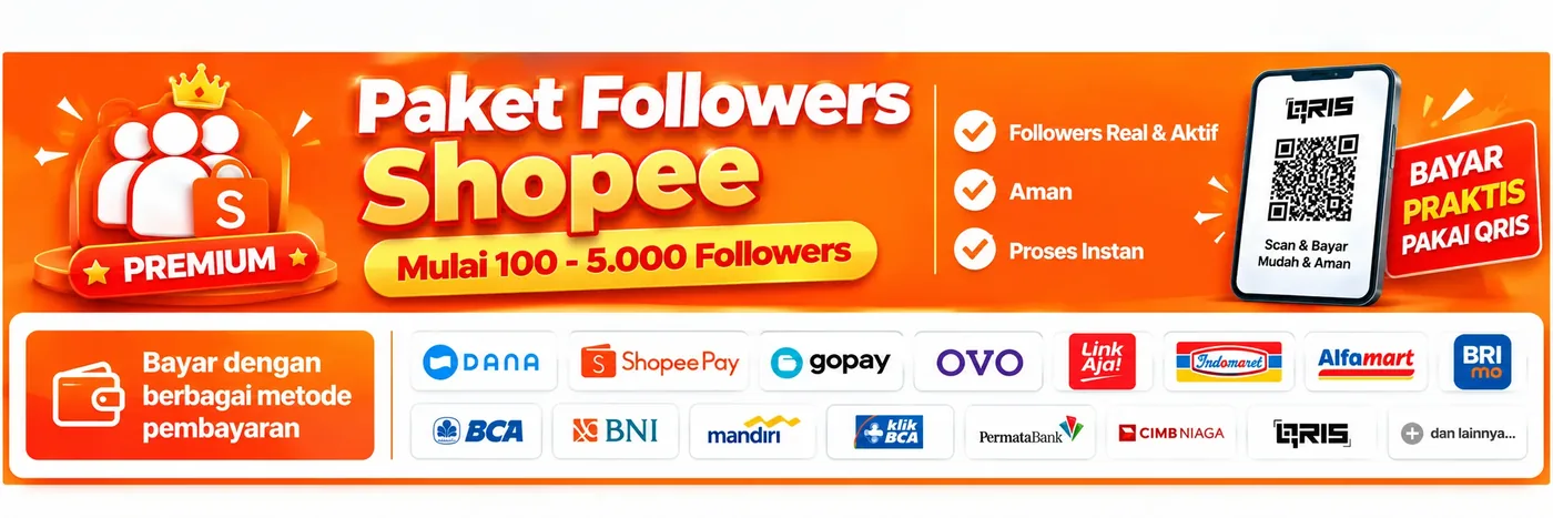 Paket Followers Shopee — Mulai 100 - 5.000 Followers, Followers Real & Aktif, Aman, Proses Instan, pembayaran QRIS dan berbagai metode pembayaran
